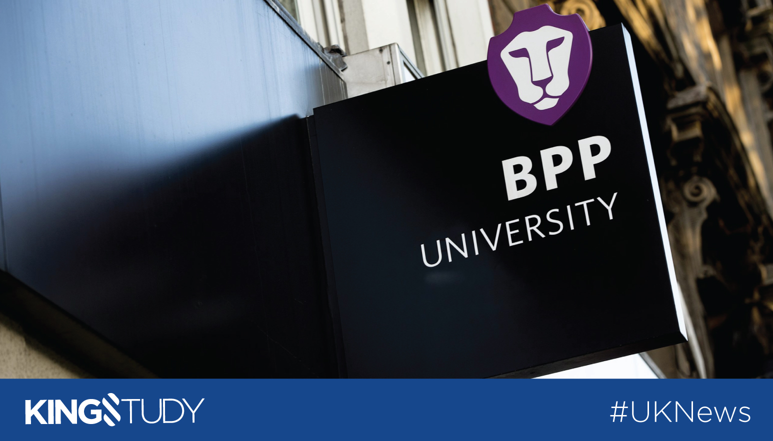 BPP University hoàn trả toàn bộ học phí nếu không xin được Graduate Route Visa